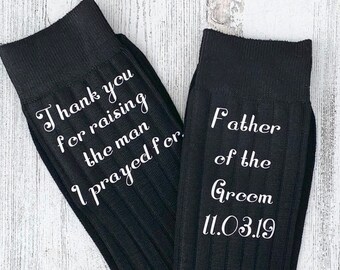 Father of the Groom Socks - Thank you for raising the man I prayed for - father of groom gift