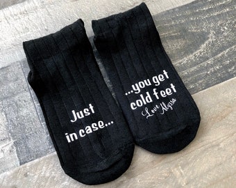 In Case You Get Cold Feet Socks - Solemates -Customizable Socks for the Wedding Day - Groom Gift from Bride - Funny Groom Gift