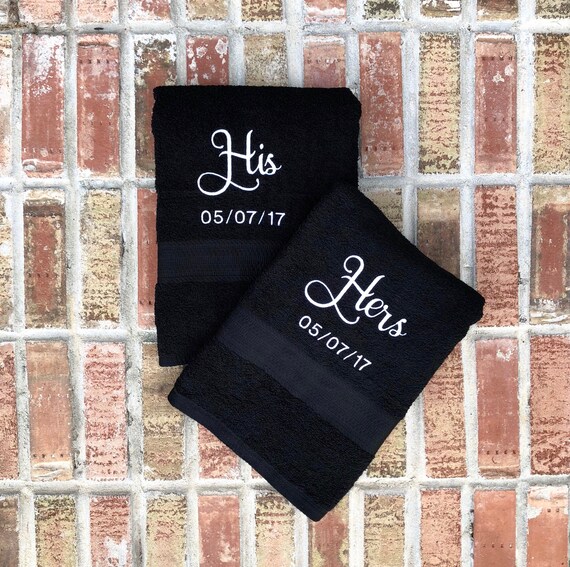 His and Hers Embroidered Bath Towels with Wedding Date - 2 Piece Set - Bridal Shower Gift - Honeymoon Towels