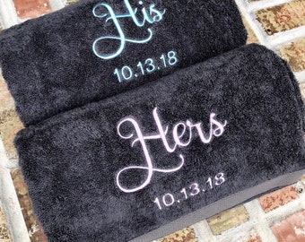 His and Hers Embroidered Bath Towels with Wedding Date - 2 Piece Set - Bridal Shower Gift - Honeymoon Towels