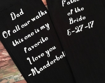 Customizable- Dad Of All Our Walks This One is My Favorite Socks for the Wedding Day - Fatherof the Bride Socks