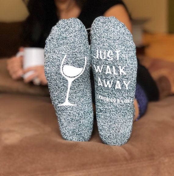Wine Lover Socks: Funny Mom Gift - 'Just Walk Away'