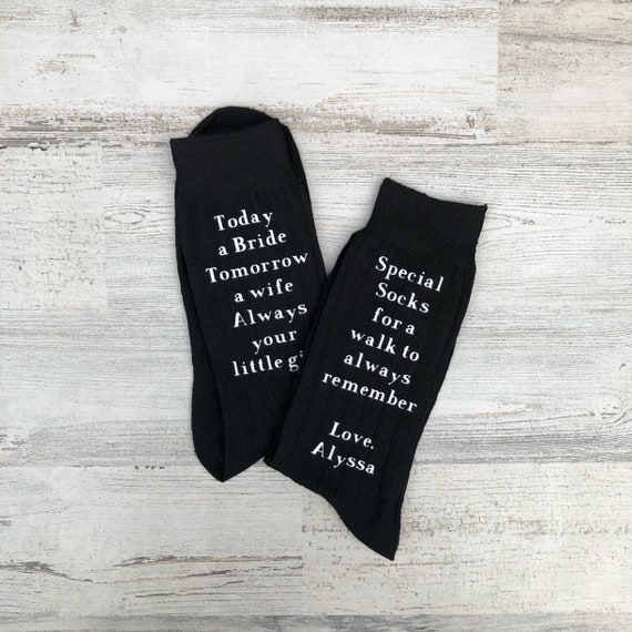 Special Socks for a Special Walk - Today a Bride - Tomorrow a Wife - Always your little girl - Socks for the Wedding Day