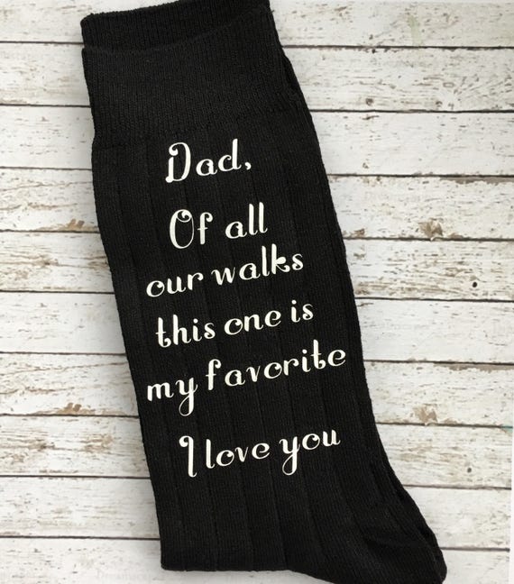 Dad Of All Our Walks This One is My Favorite Socks for the Wedding Day - Father of the Bride Socks