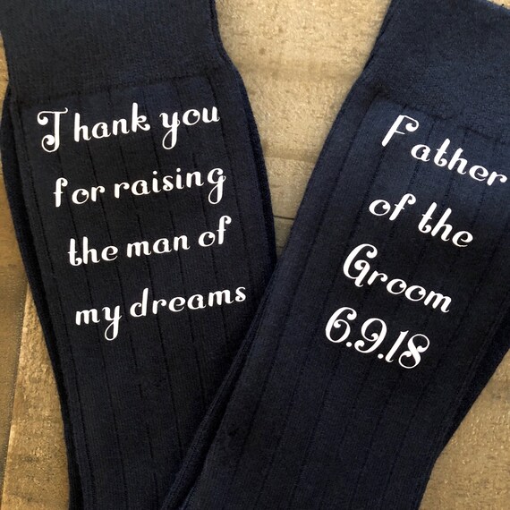 Father of the Groom Socks - Thank you for raising the man of my dreams