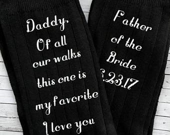 Customizable- Daddy Of All Our Walks This One is My Favorite Socks for the Wedding Day - Fatherof the Bride Socks
