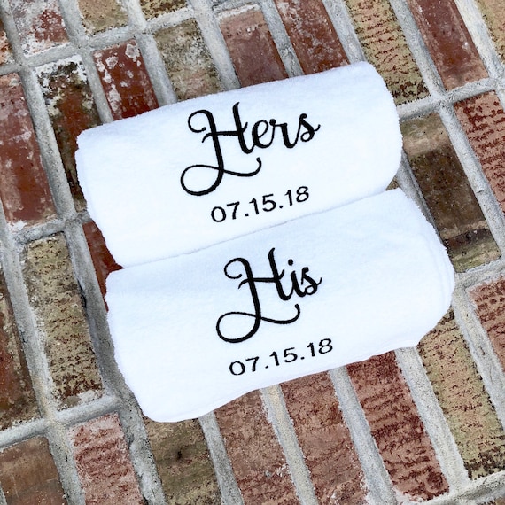His and Hers Embroidered Bath Towels with Wedding Date - 2 Piece Set - Bridal Shower Gift - Honeymoon Towels