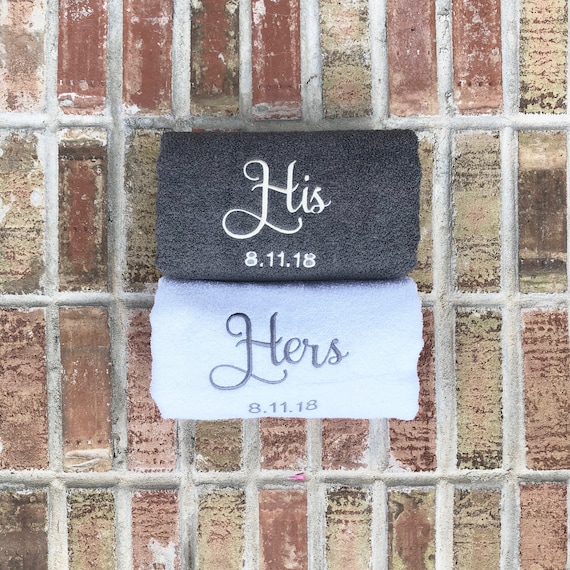 His and Hers Embroidered Bath Towels with Wedding Date - 2 Piece Set - Bridal Shower Gift - Honeymoon Towels