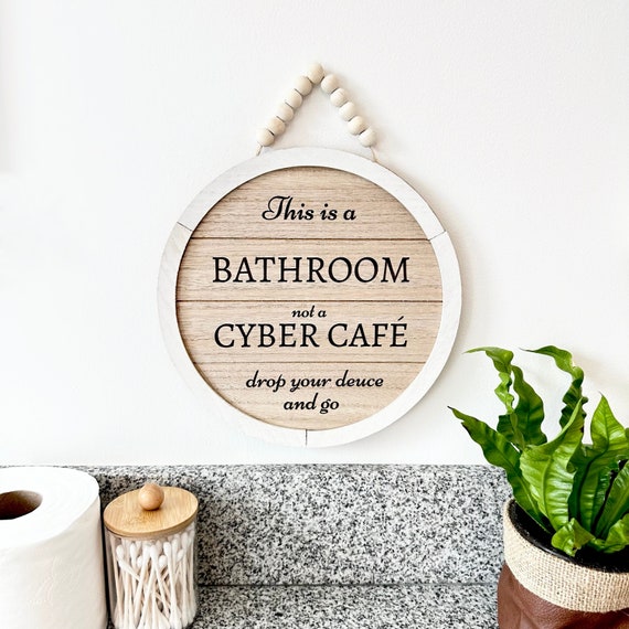 Funny Bathroom Sign: Wooden Cyber Cafe Humor Decor