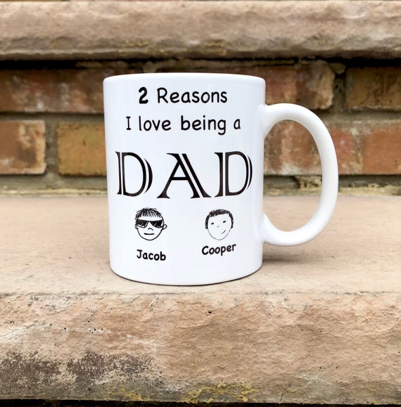 Fathers Day Gift - Reasons I love Being a Dad Mug - Dad gift - Father's Day Mug - Personalized Mug
