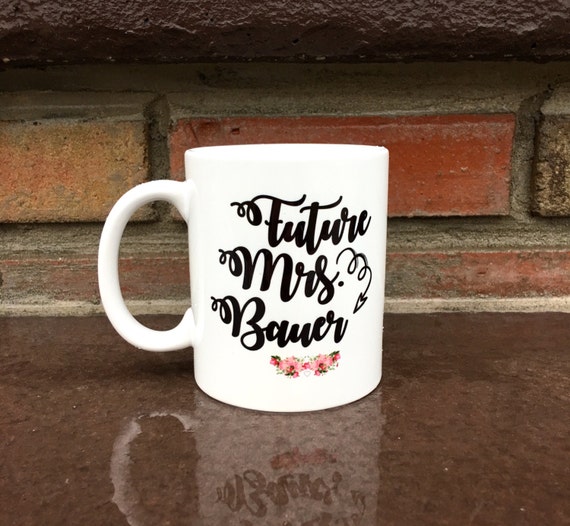Future Mrs Mug - Bride Mug - Mr and Mrs Mugs - Personalized Mugs - Wedding Mugs - Bride to be Gift