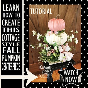 Fall Centerpiece Tutorial, DIY, Instant Download, Pumpkin Tutorial, Video Tutorial, Make A Centerpiece, DIY Rustic, Fall Pumpkin Centerpiece