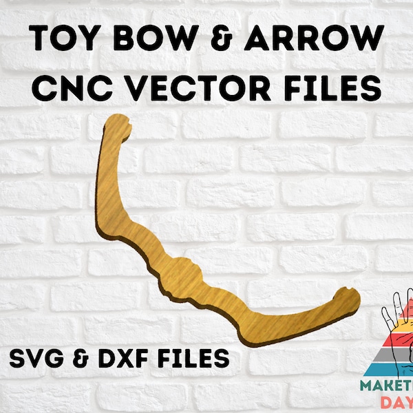 Maketember Day 30 / Toy Bow And Arrow Vektor Files / SVG & DXF / CNC Dateien