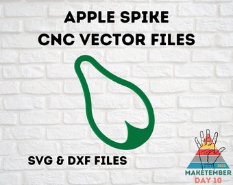 Maketember Day 10 / Apple Spike Knife Vector Files / SVG & DXF / CNC Files