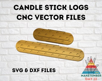 Maketember Day 12 / Candle Stick Logs Vector Files / SVG & DXF / CNC Files