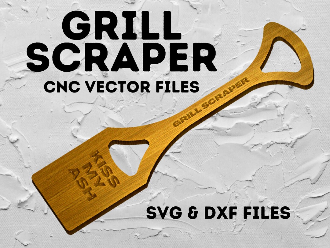 Grill Grate Scraper CNC Vector Files / Kiss My Ash Etsy