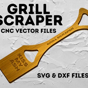 Grill Grate Scraper CNC Vector Files / Kiss My Ash