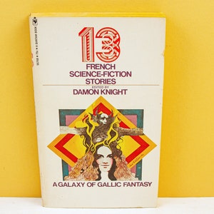 13 French Science Fiction Stories: A Galaxy of Gallic Fantasy  (1972, Damon Knight) vintage 70s Sci Fi paperback book