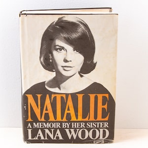 Natalie Wood Biography: Memoir by Her Sister Lana Wood (1984)