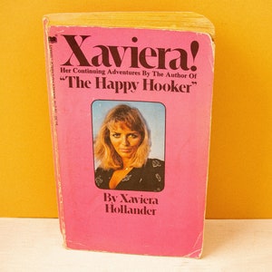 Xaviera! Her Continuing Adventures:  (Xavier Hollander, 1973) First Printing book