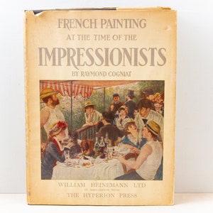 French Painting At The Time Of The Impressionists (Raymond Cogniat, 1951) Hyperion Press