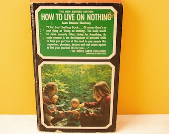 How To Live On Nothing: Vintage Self Sufficiency Handbook