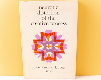 Neurotic Distortion of the Creative Process ( Lawrence S. Kubie, 1975 edition )  Psychology Book