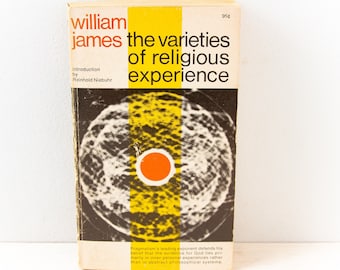 The Varieties of Religious Experience: A Study in Human Nature  (William James, 1968) psychology, philosophy