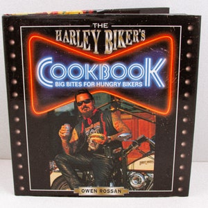 El libro de cocina del motociclista Harley: bocados grandes para motociclistas hambrientos (Owen Rossan, 2002) libro de cocina estadounidense antiguo