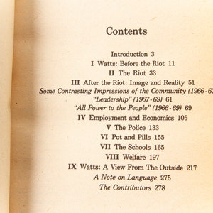 May include: A book titled "Watts: The Aftermath" with a table of contents listing the chapters and page numbers. The chapters include "Introduction", "Before the Riot", "The Riot", "After the Riot: Image and Reality", "Some Contrasting Impressions of the Community", "Leadership", "All Power to the People", "Employment and Economics", "The Police", "Pot and Pills", "The Schools", "Welfare", "A View From The Outside", "A Note on Language", and "The Contributors".