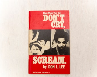 Don't Cry, Scream (Don L. Lee) 1971 - Haki R. Madhubuti