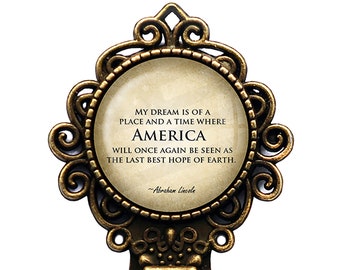 Abraham Lincoln My Dream America Last Best Hope of Earth Bookmark