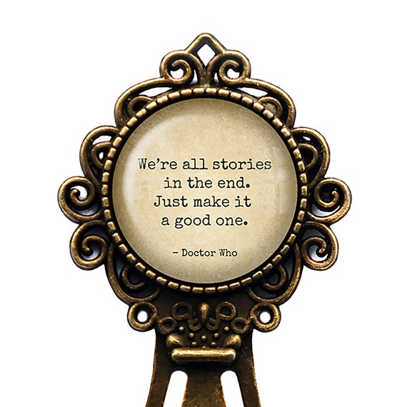 Bookmark - We're All Stories in the End Bookmark - We're All Stories in the End