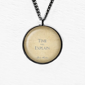 Jane Austen Time will Explain from Persuasion Pendant Necklace
