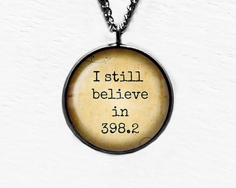 Fairytale I still believe in 398.2 Dewey Decimal System Pendant Necklace