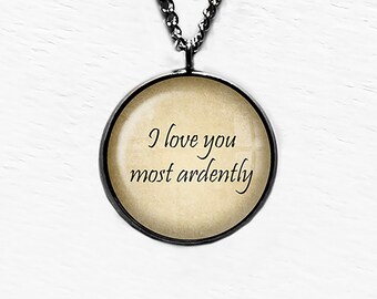 Jane Austen I love You Most Ardently Pendant Necklace