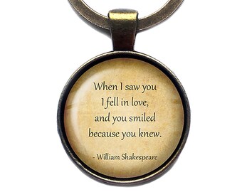 William Shakespeare I Fell in Love and you Smiled Keychain Keyring