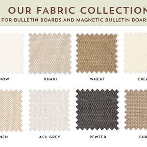 May include: A collection of eight fabric swatches in various colors and textures, including snow, khaki, wheat, cream, linen, ash grey, pewter, and burlap. The fabrics are ideal for bulletin boards and magnetic bulletin boards.