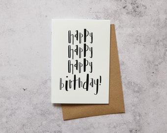 Happy happy happy birthday! // Greeting Card