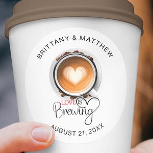 Love is Brewing Stickers, Wedding Favor Labels for Coffee & Beer Themed Weddings, Customizable Round Stickers for Wedding Decor