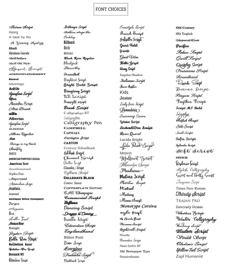 May include: A black and white document titled FONT CHOICES, displaying a comprehensive list of various typeface names arranged in four columns. Each entry is rendered in its own specific font style, showcasing a wide range of typography.