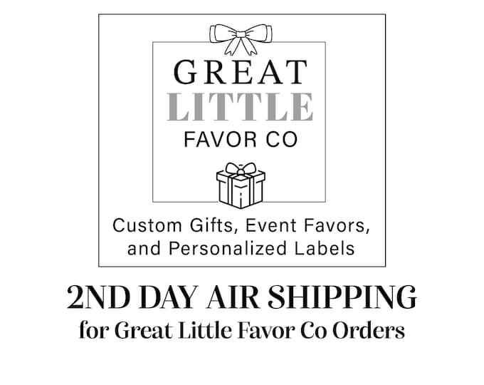 Expedited Shipping For Orders Placed From Great Little Favor Co - 2nd Day Air