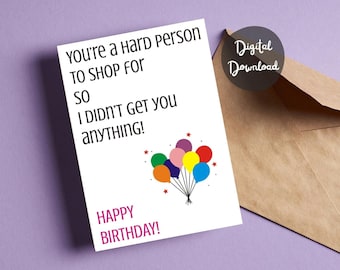 Printable Funny Birthday Card for him her friend mom dad Digital Download Greeting Card Happy Birthday