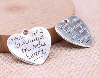 8 or 20PCS, Antique Silver You Are Always in My Heart Charm Pendant, 2 Sided Words Phrase Heart Memorial Charm, 20mmX21mm GGS42-11646