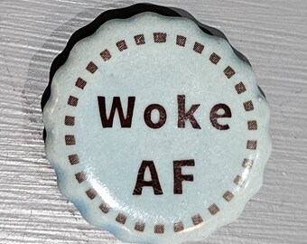 Woke AF Magnet