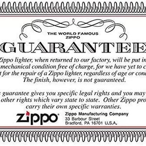 May include: Black and white image of a Zippo lighter guarantee. The text reads "The World Famous Zippo Guarantee" and explains that any Zippo lighter returned to the factory will be repaired free of charge. The guarantee also states that Zippo lighters are not guaranteed for finish and that other Zippo products carry their own warranties. The text includes the Zippo Manufacturing Company address: 33 Barbour Street, Bradford, PA 16701 U.S.A.