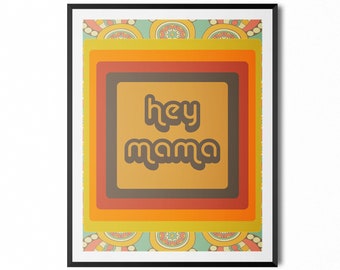 HEY MAMA Psychedelisch Druckbar . Sofortiger Download Wand-Kunst Inspirierend . Positivität 1970er Jahre retro Boho