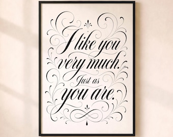 Just As You Are – Romantic Movie Quote Poster, Modern Typography Artwork, Gift for Partner, Love Quote Wall Art