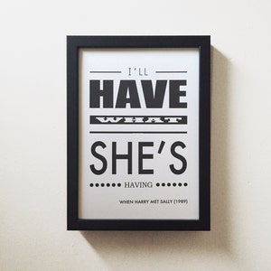 WHEN HARRY Met SALLY - I&#39;ll Have What She&#39;s Having - Meg Ryan, Billy Crystal - Rob Reiner - Film Quote Movie Poster Print, Art Print
