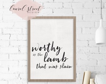 Worthy is the Lamb ~ Easter ~ Wall Art ~ Printable